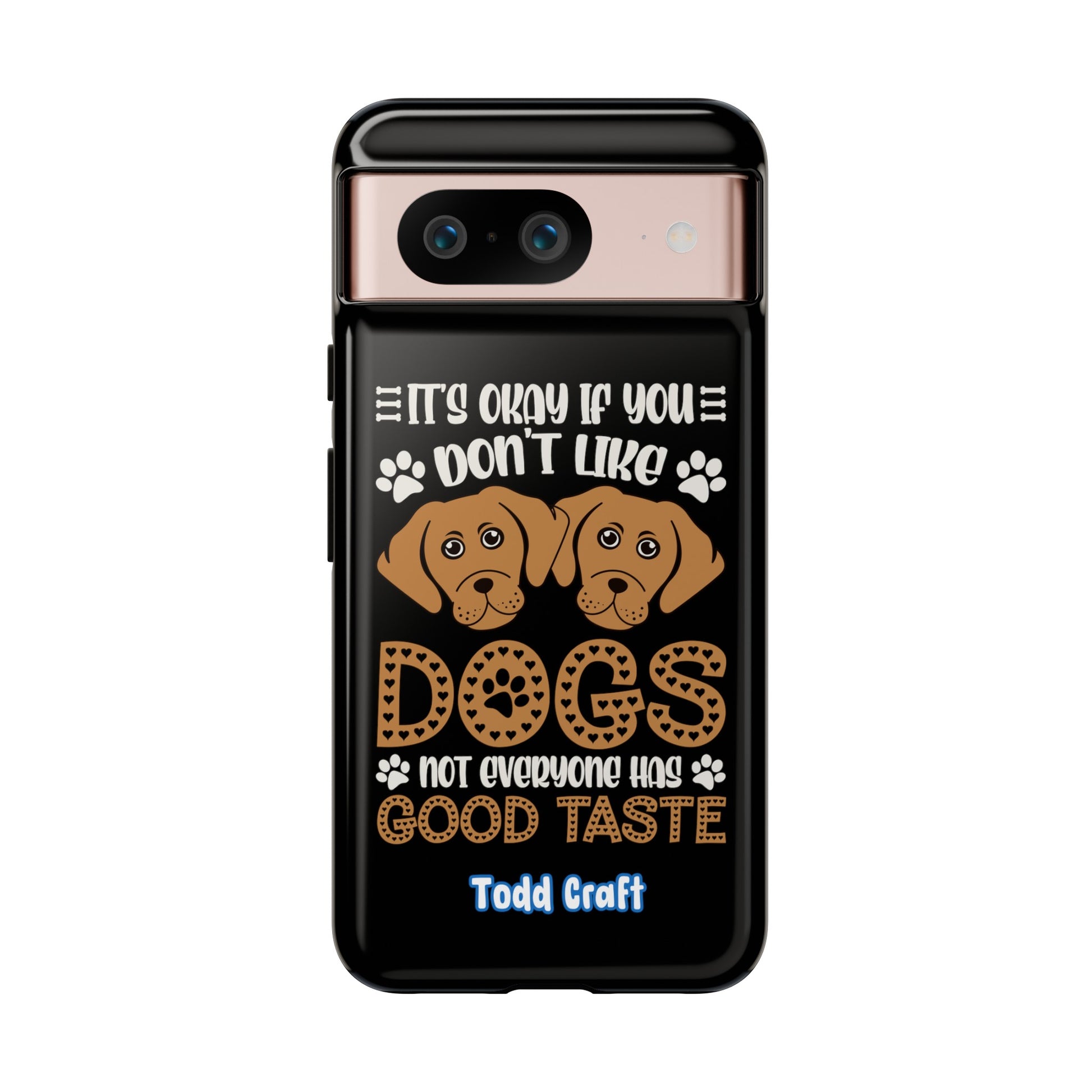 Don't Like Dogs Phone Case Toddcraft