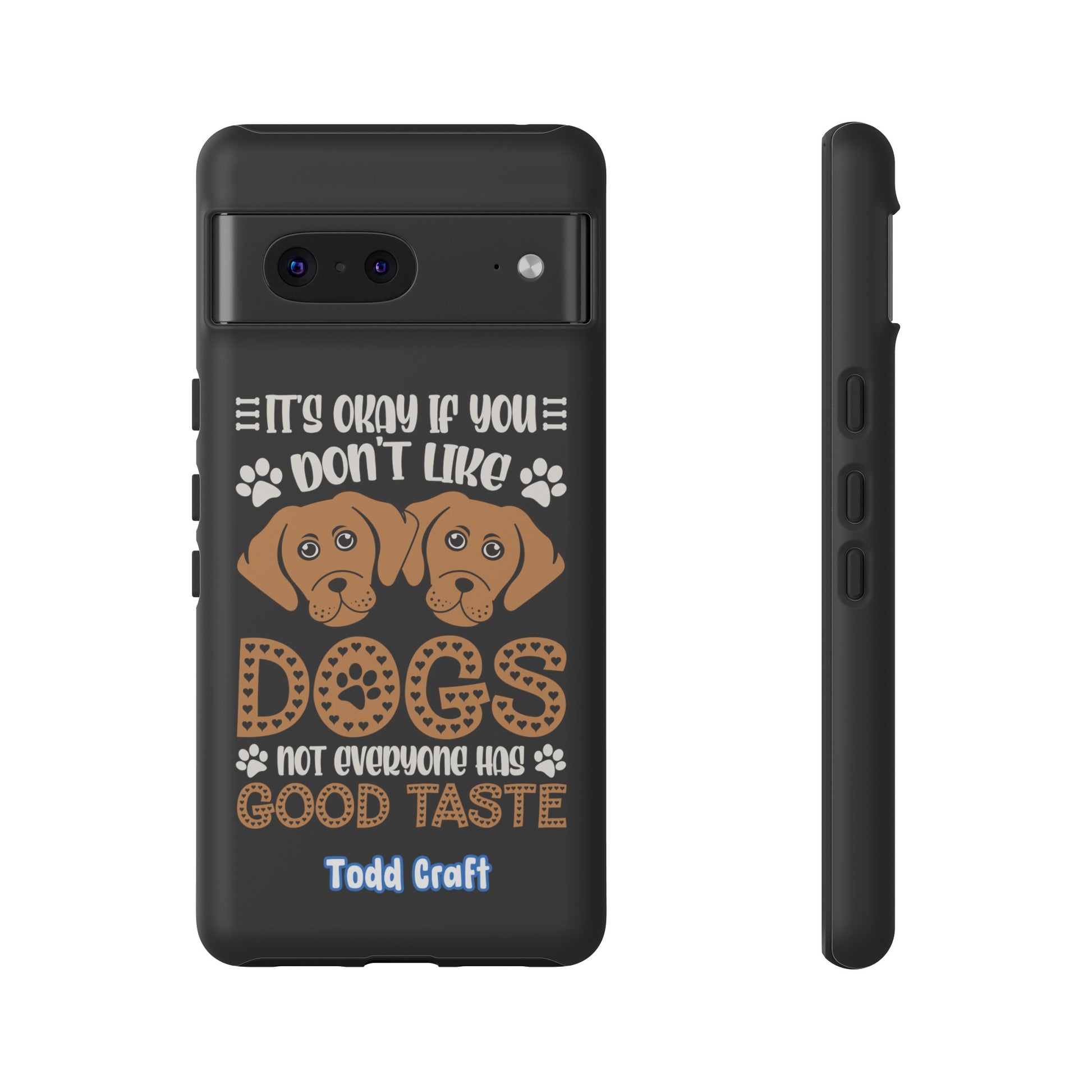 Don't Like Dogs Phone Case Toddcraft