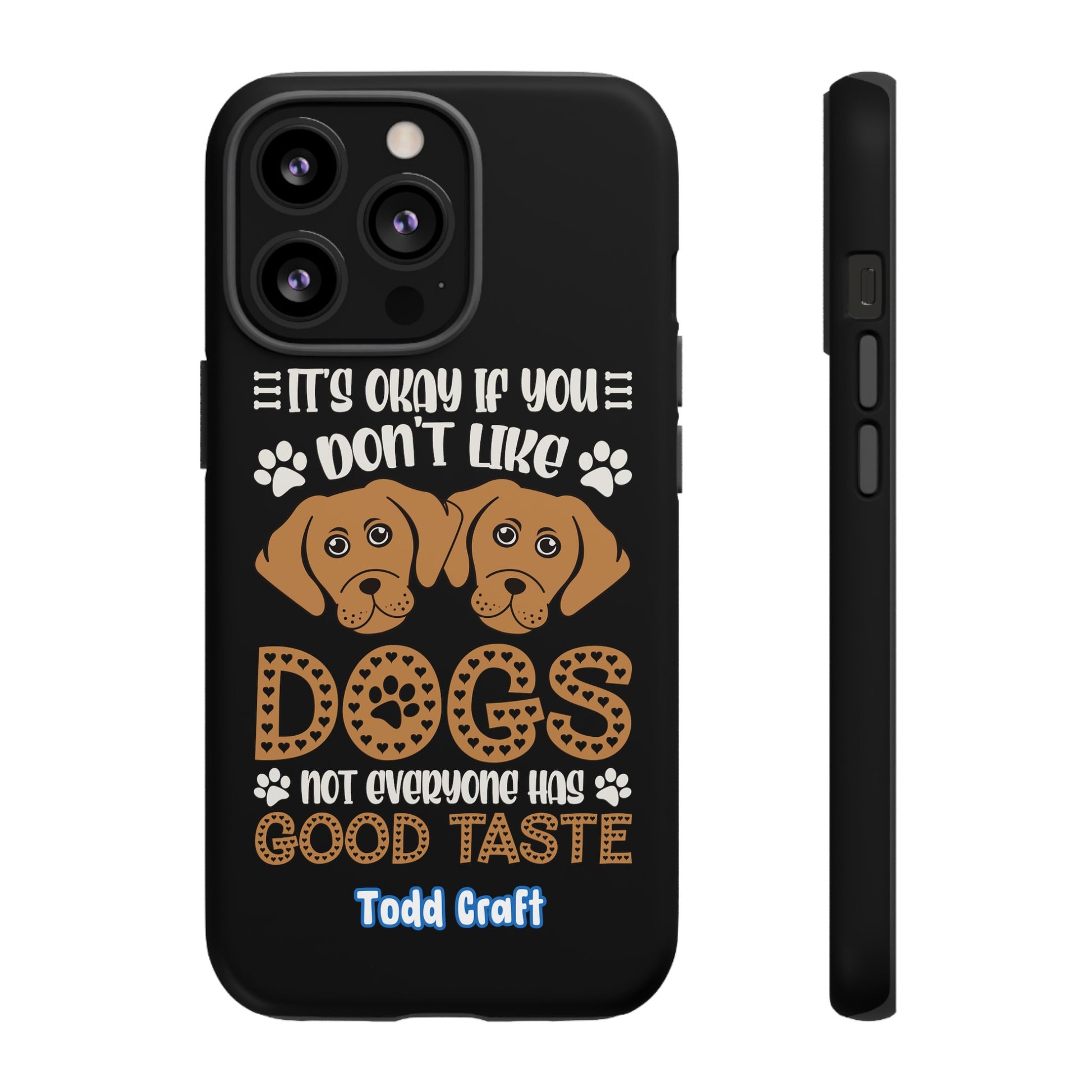 Don't Like Dogs Phone Case Toddcraft