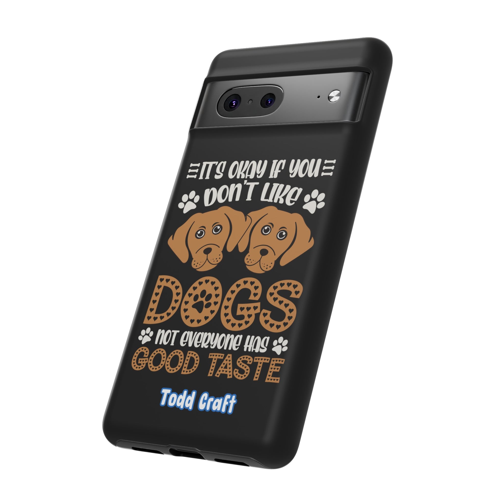 Don't Like Dogs Phone Case Toddcraft