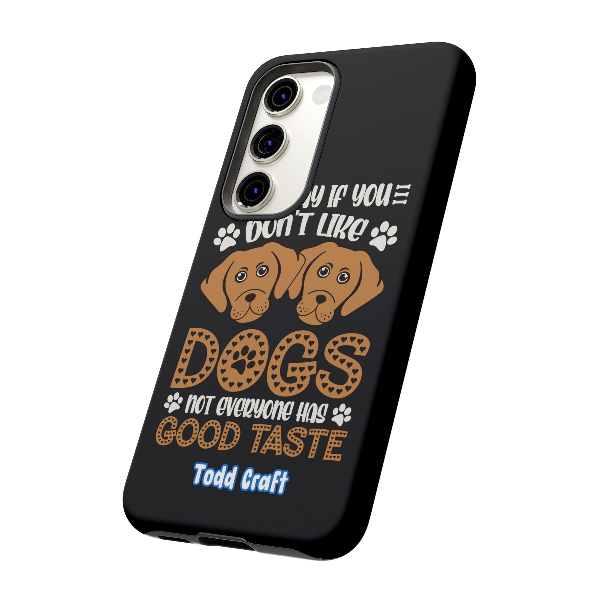 Don't Like Dogs Phone Case Toddcraft