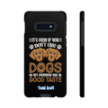 Don't Like Dogs Phone Case Toddcraft