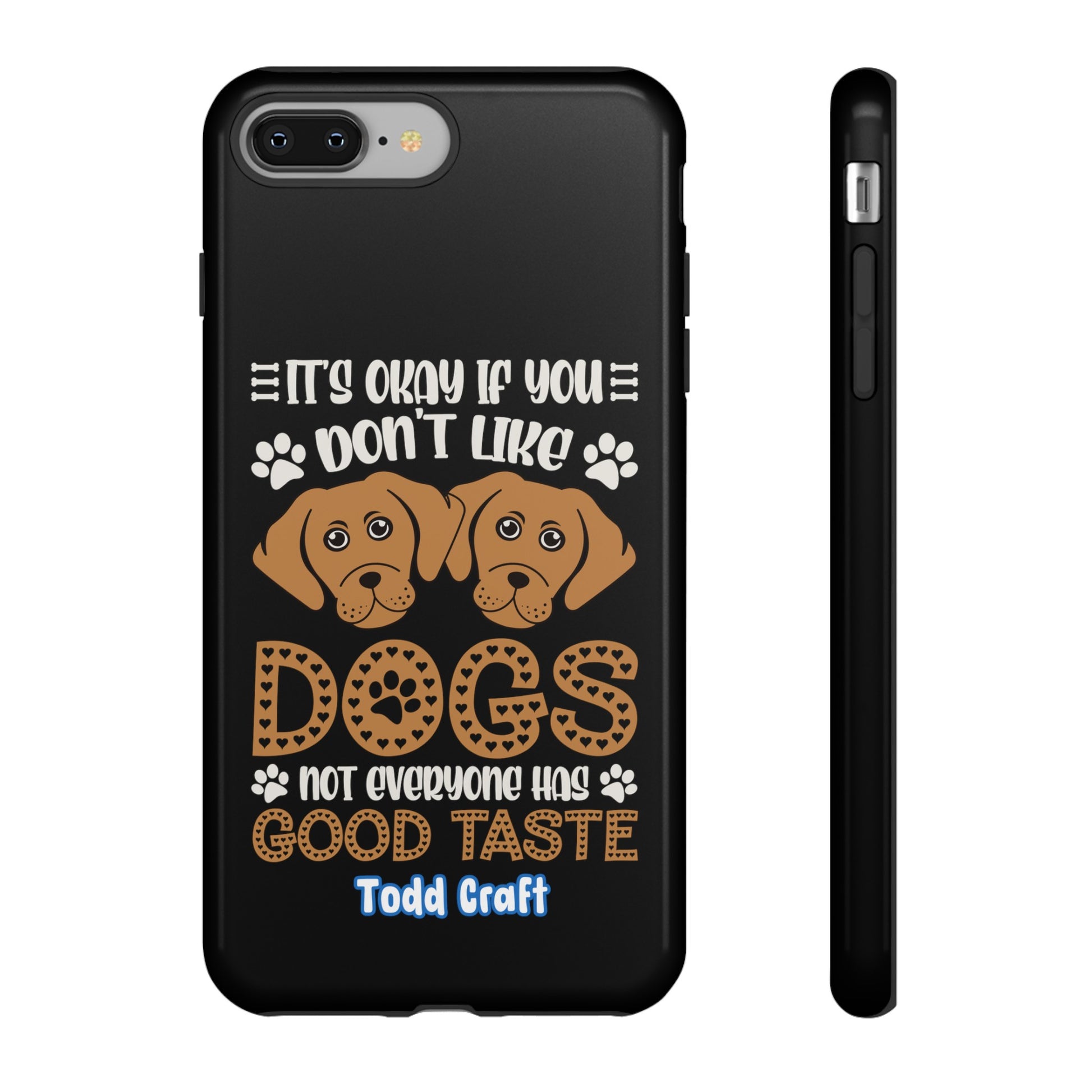 Don't Like Dogs Phone Case Toddcraft