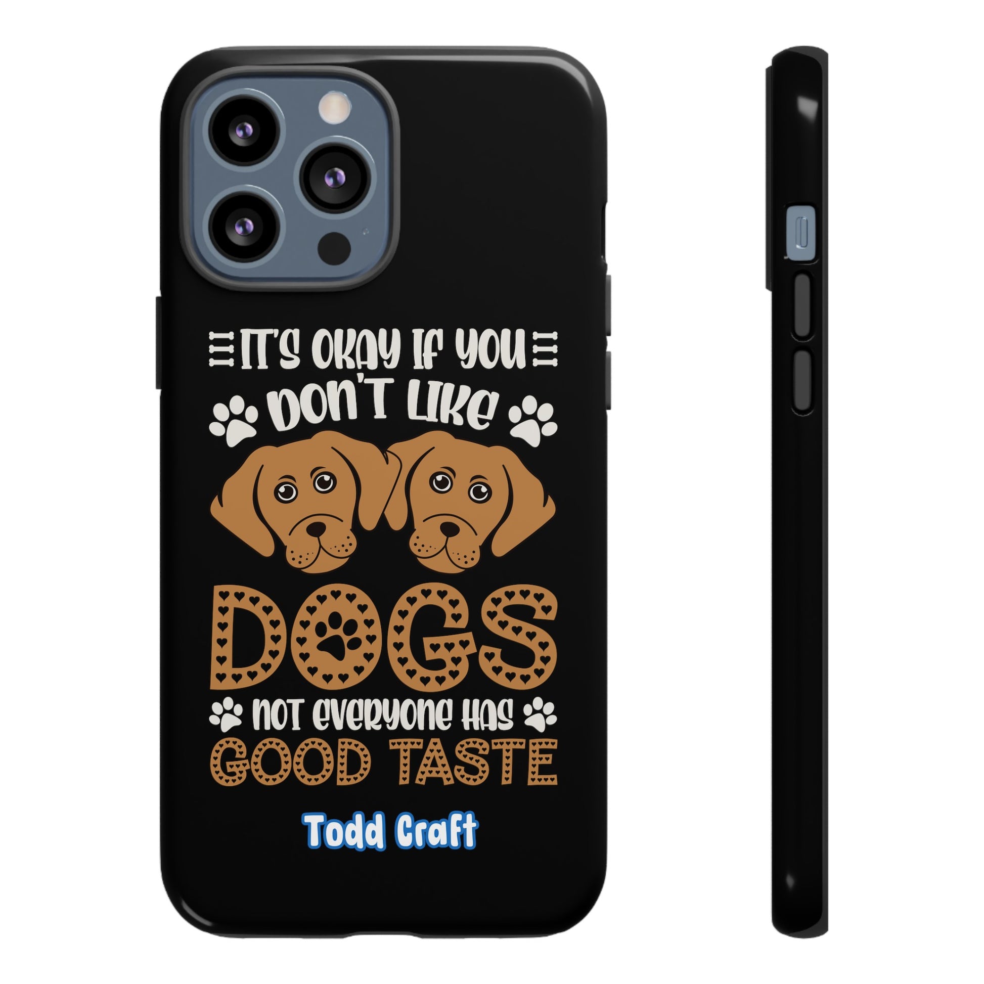 Don't Like Dogs Phone Case Toddcraft