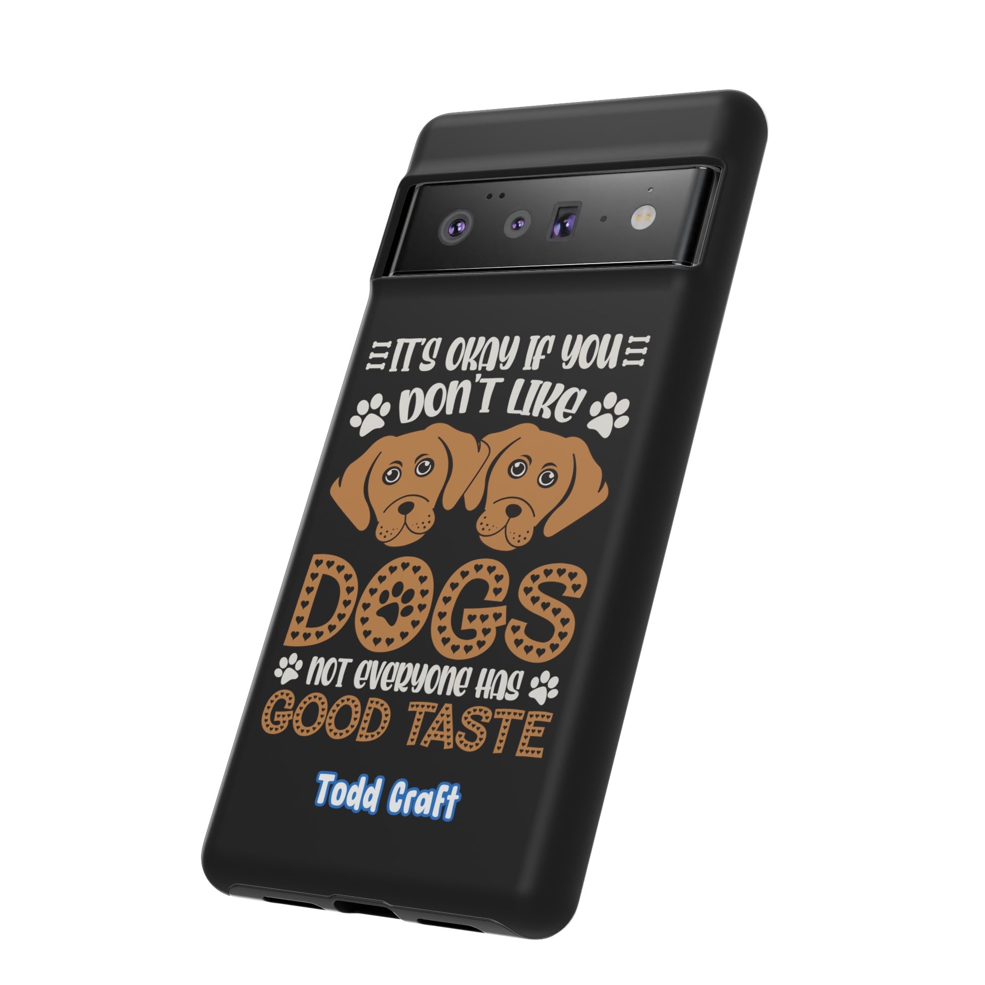 Don't Like Dogs Phone Case Toddcraft