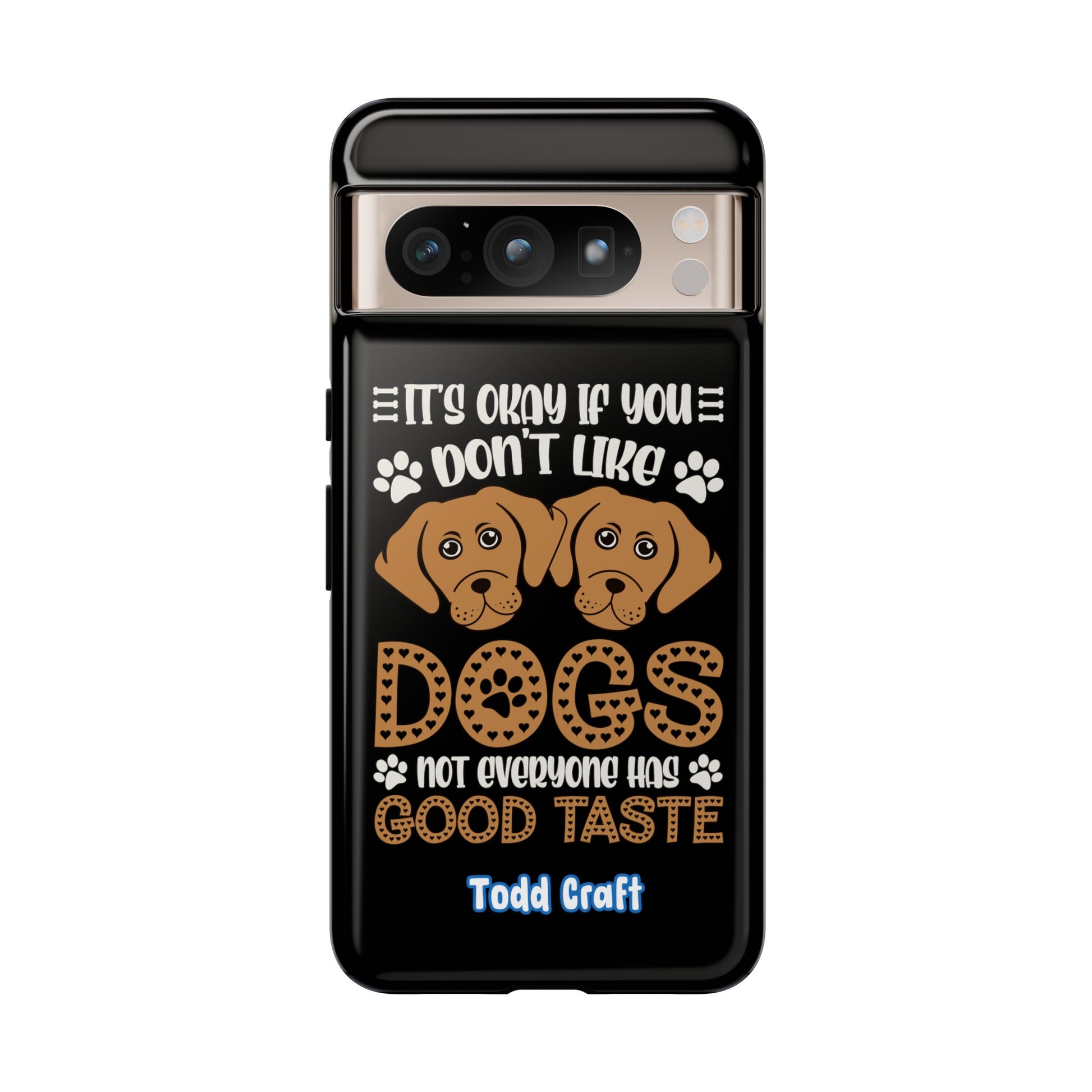 Don't Like Dogs Phone Case Toddcraft