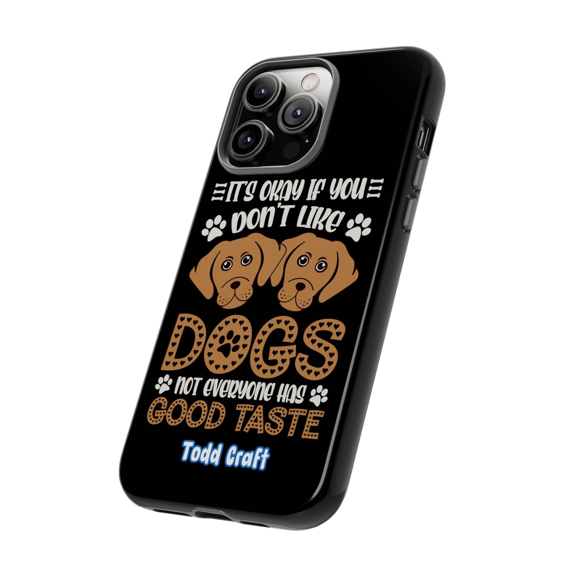 Don't Like Dogs Phone Case Toddcraft