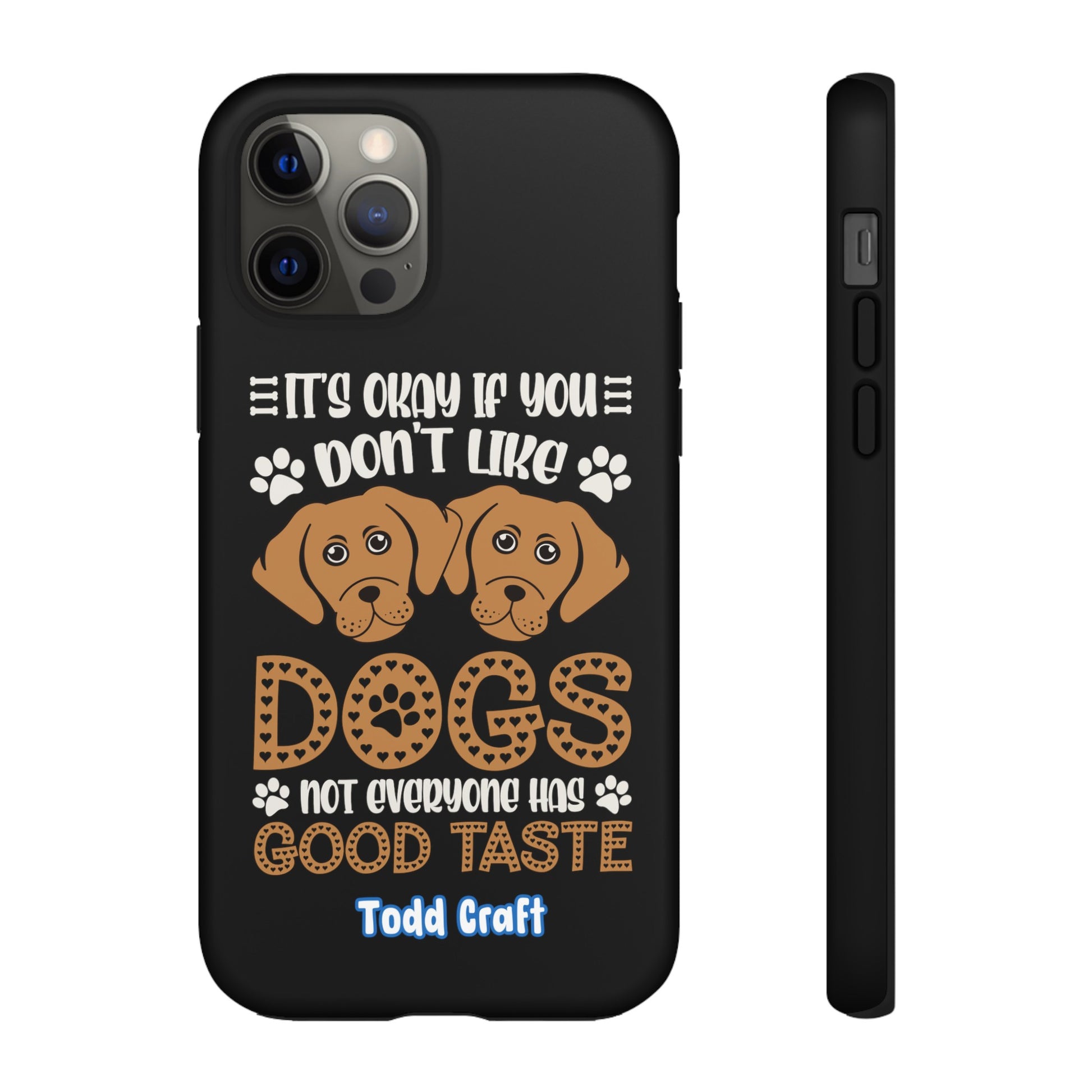 Don't Like Dogs Phone Case Toddcraft