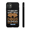 Don't Like Dogs Phone Case Toddcraft