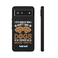 Don't Like Dogs Phone Case Toddcraft