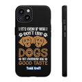 Don't Like Dogs Phone Case Toddcraft