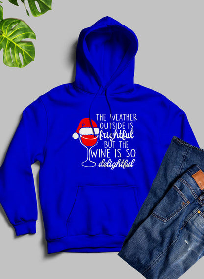 The Weather Outside is Frightful Hoodie - Toddcraft