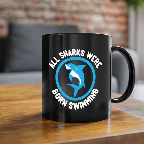 All Sharks Were Born Swimming Mug - Inspirational Shark Coffee Cup Gift