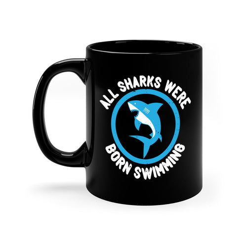 All Sharks Were Born Swimming Mug - Inspirational Shark Coffee Cup Gift