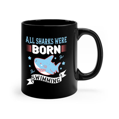 All Sharks Were Born Swimming Mug - Shark Lover Coffee Cup Gift