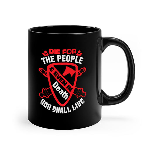 4th of July Patriotic Mug - Die for the People Quote