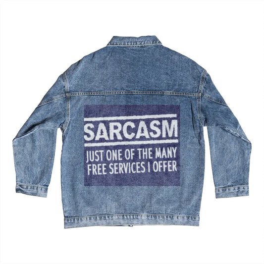 Sarcasm just one of the free services I offer Men's dtg denim jacket - Toddcraft
