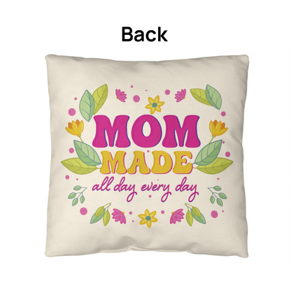 IndoorOutdoor Pillow with "Mom Made All Day Every Day" design, featuring floral elements; water-resistant, mildew-resistant, polyester.