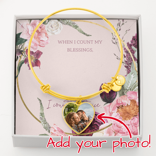 Luxury Heart Bangle bracelet When I count my blessings I count you twice great gift for your girlfriend mother or wife