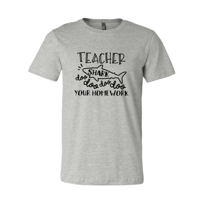 Teacher Shark Doo Doo Your Homework T-Shirt - Funny Teacher Tee