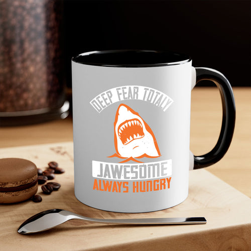 Deep Fear Totally Jawesome Shark Mug - Always Hungry Coffee Cup Gift