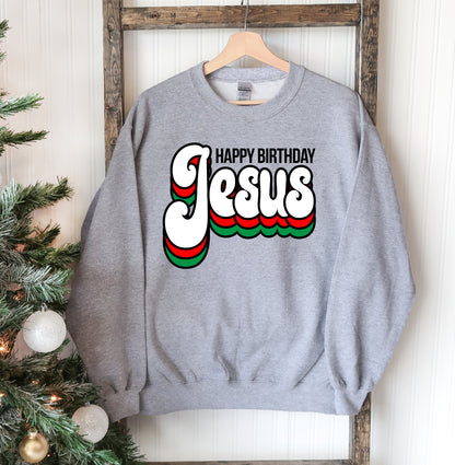 Happy Birthday Jesus Sweatshirt - Christmas Holiday Crewneck