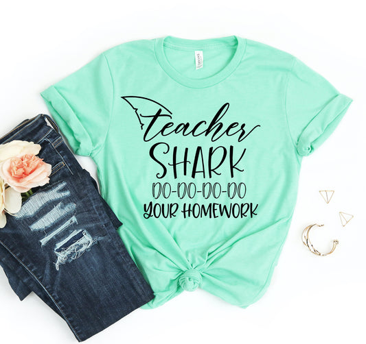 Teacher Shark Doo Doo Doo T-Shirt - Funny Teacher Gift Tee