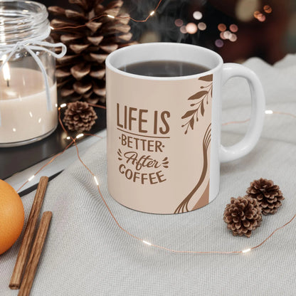 Coffee Mug Funny Life Is Better After Coffee Ceramic 11oz 15oz Gift for Mom Dad Avid Coffee Drinkers - Toddcraft