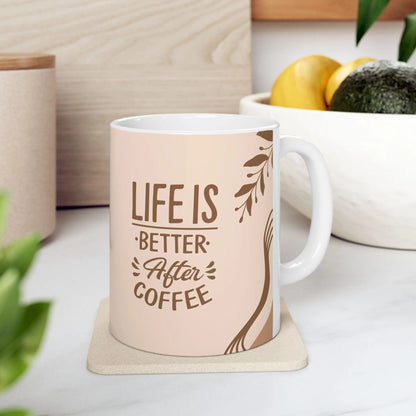 Coffee Mug Funny Life Is Better After Coffee Ceramic 11oz 15oz Gift for Mom Dad Avid Coffee Drinkers - Toddcraft