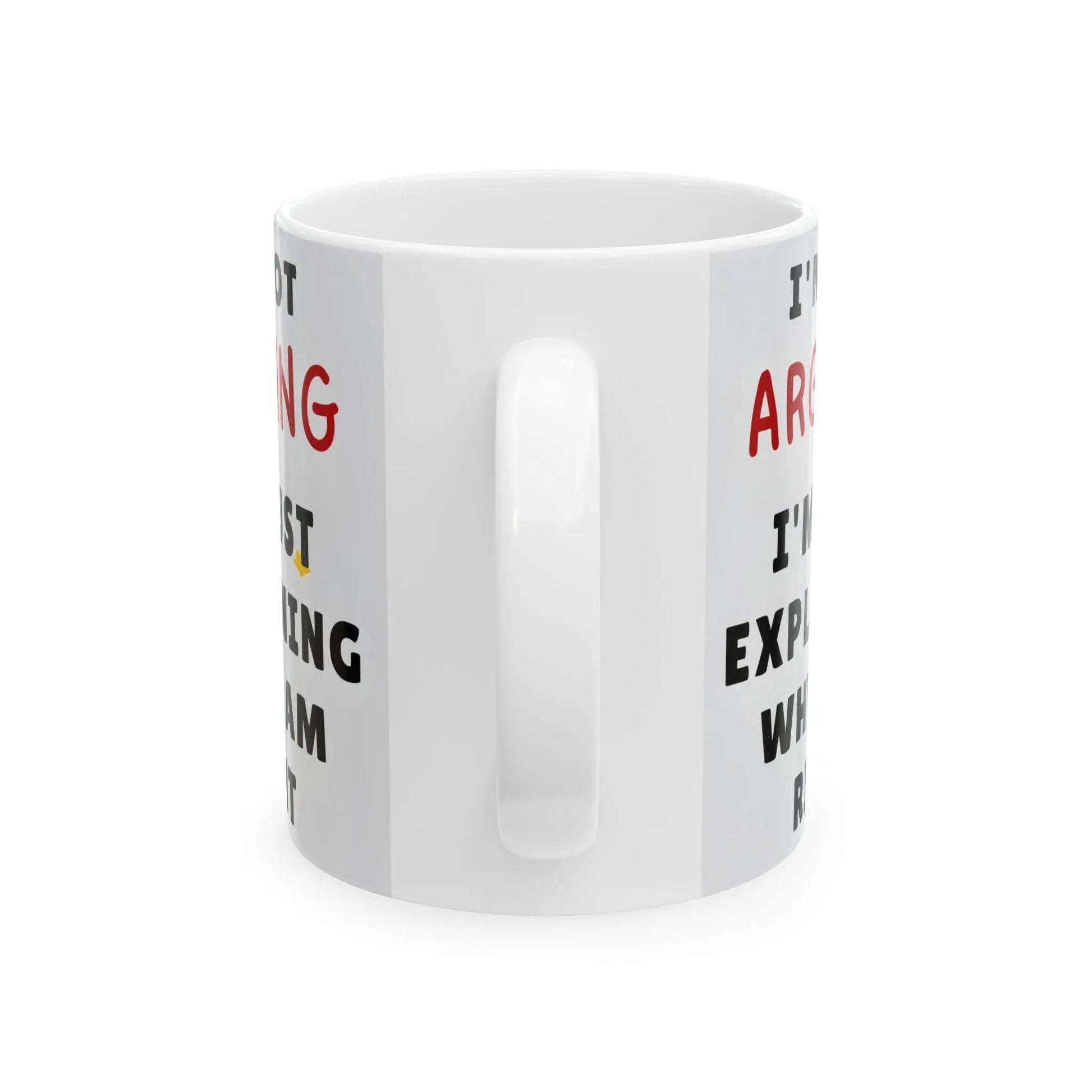 Office Ceramic Mug 11oz & 15oz  I'm Not Arguing Funny Coffee Cup, Great Gift for Tea  Coffee Lovers, Unique Office Drinkware - Toddcraft