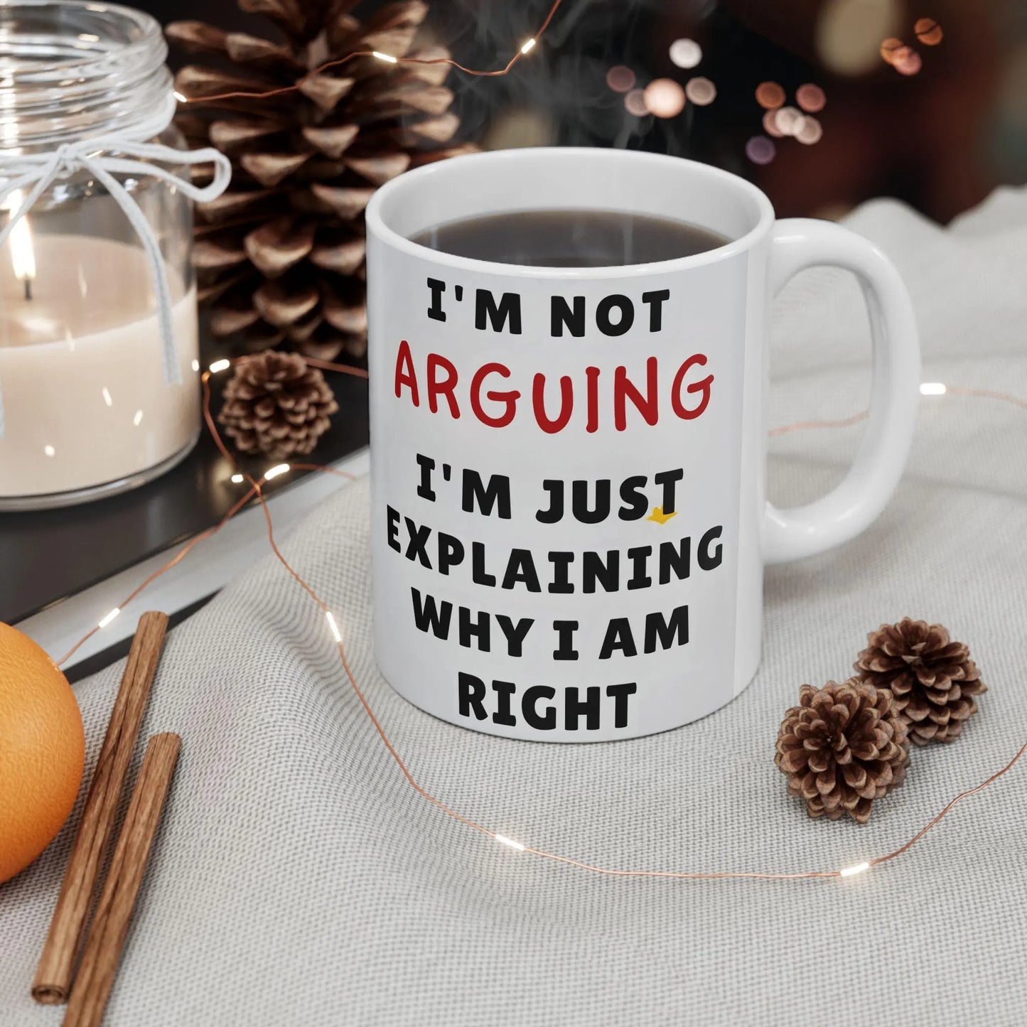 Office Ceramic Mug 11oz & 15oz  I'm Not Arguing Funny Coffee Cup, Great Gift for Tea  Coffee Lovers, Unique Office Drinkware - Toddcraft