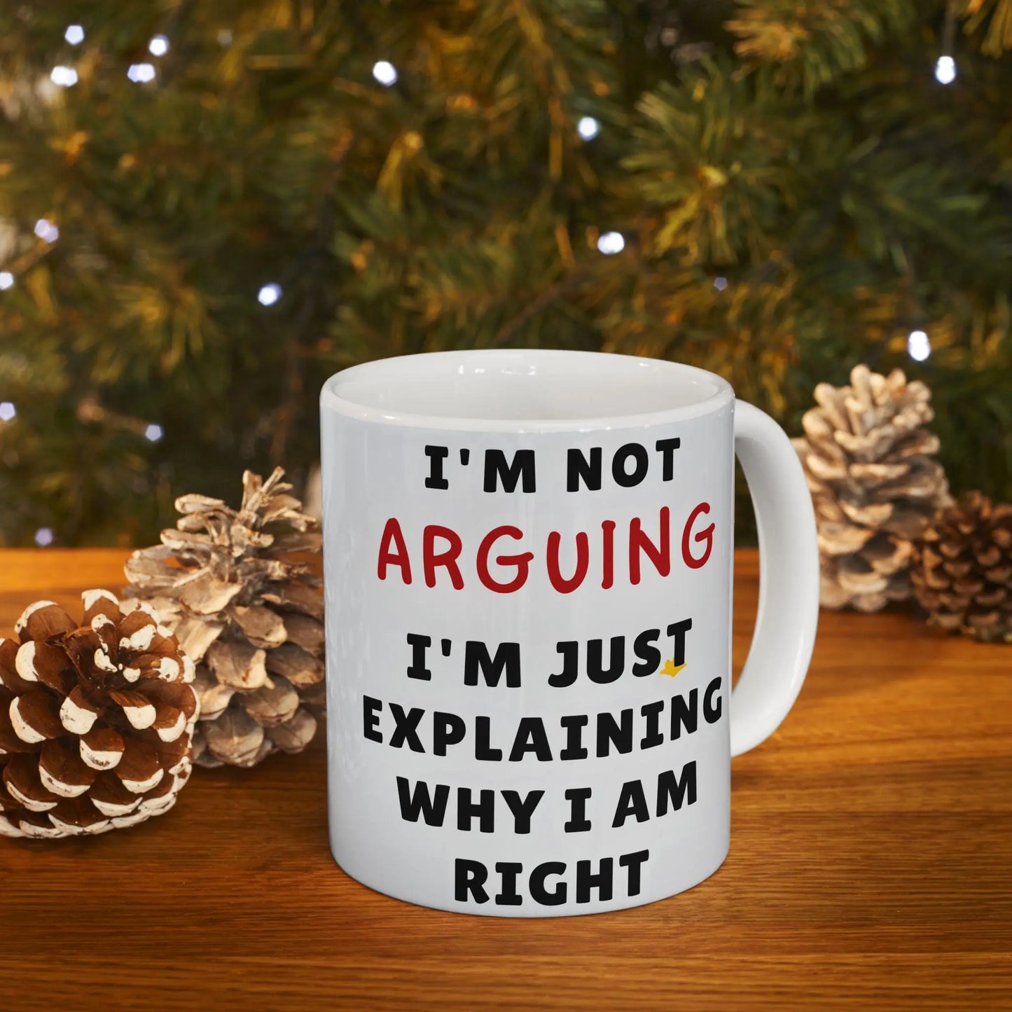 Office Ceramic Mug 11oz & 15oz  I'm Not Arguing Funny Coffee Cup, Great Gift for Tea  Coffee Lovers, Unique Office Drinkware - Toddcraft