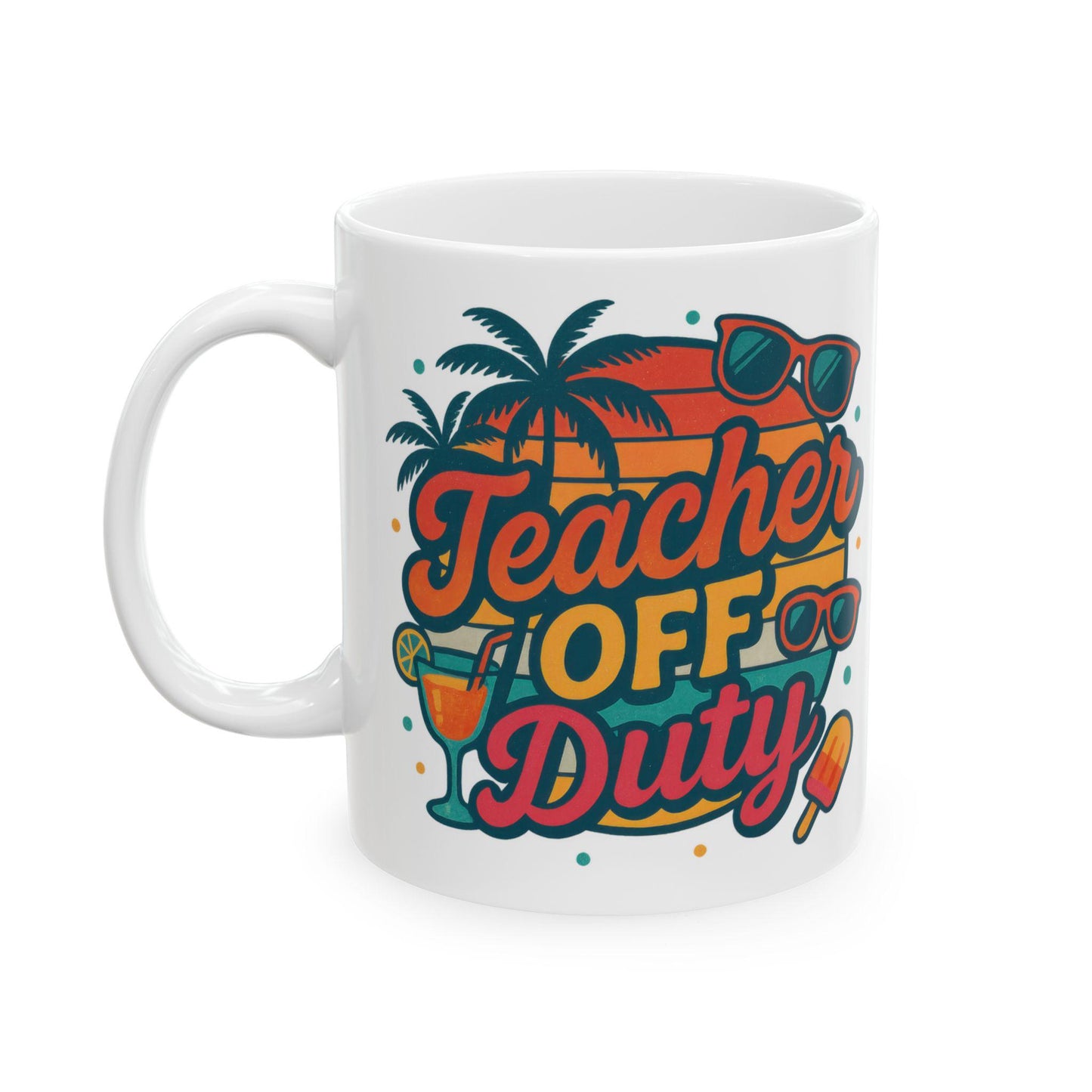 Teacher Off Duty Mug & Graphic Tee, Funny Teacher Gift, Ceramic Coffee Cup 11oz 15oz, Back to School, Teacher Appreciation Present - Toddcraft