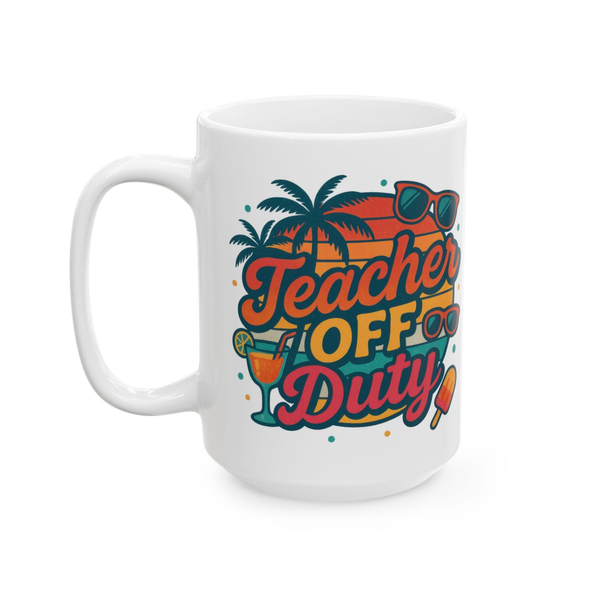 Teacher Off Duty Mug & Graphic Tee, Funny Teacher Gift, Ceramic Coffee Cup 11oz 15oz, Back to School, Teacher Appreciation Present - Toddcraft