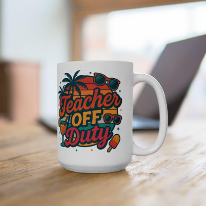 Teacher Off Duty Mug & Graphic Tee, Funny Teacher Gift, Ceramic Coffee Cup 11oz 15oz, Back to School, Teacher Appreciation Present - Toddcraft