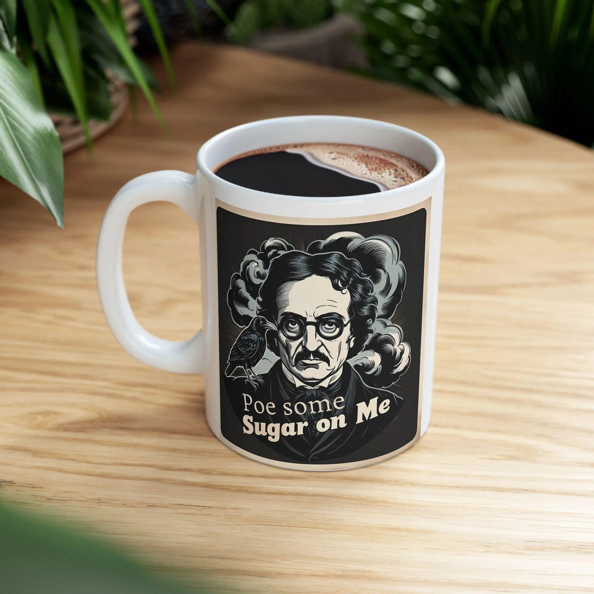Edgar Allan Poe Inspired Mug - Po Some Sugar On Me, Unique Gift for Writers, Coffee Lovers, Halloween Decor, Literary Fans, 11oz or 15oz - Toddcraft
