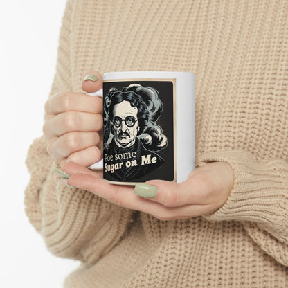 Edgar Allan Poe Inspired Mug - Po Some Sugar On Me, Unique Gift for Writers, Coffee Lovers, Halloween Decor, Literary Fans, 11oz or 15oz - Toddcraft