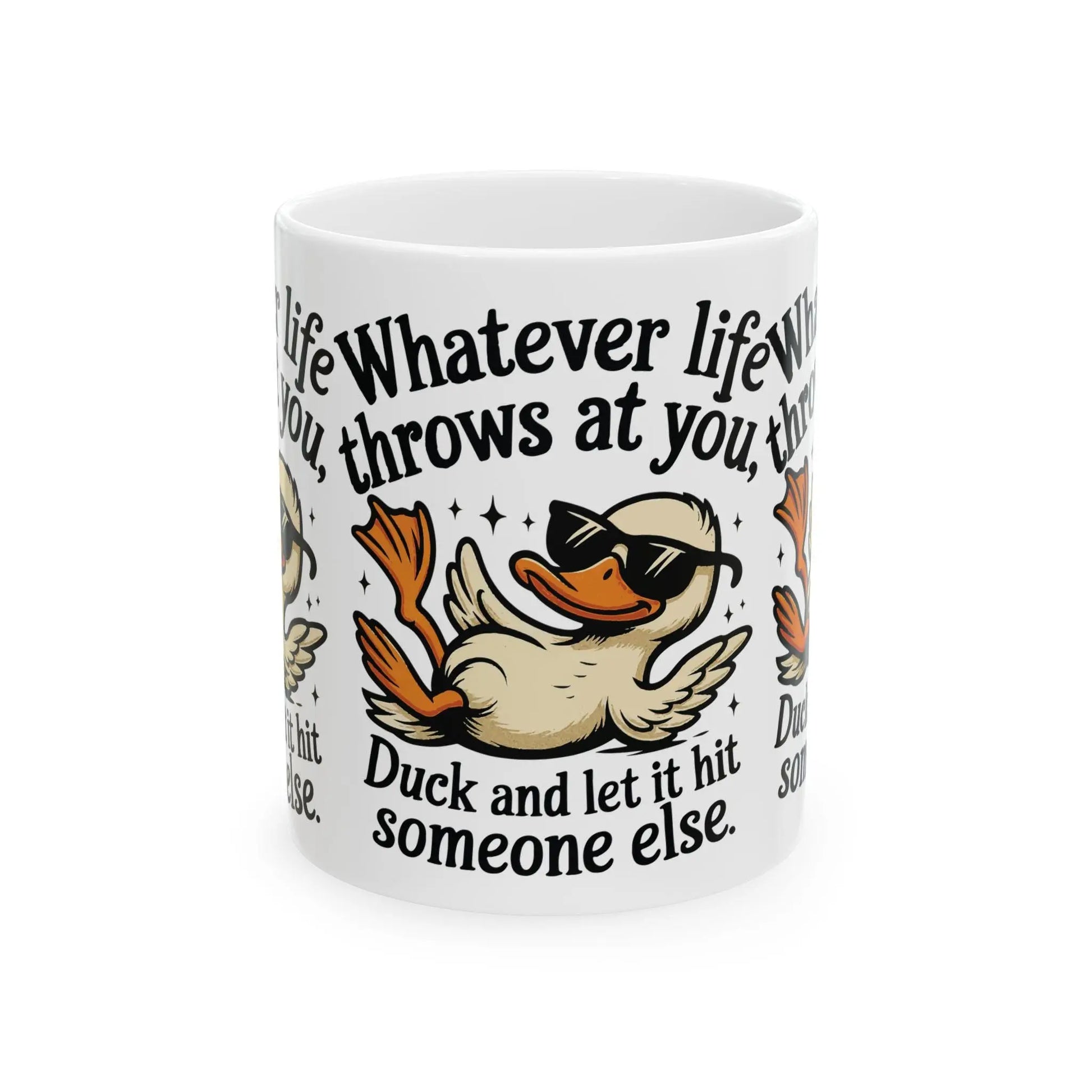 Funny Coffee Mug Unisex Ceramic 11oz 15oz - Whatever Life Throws at You Duck Hits Someone Else Tee, Casual Humor Gift - Toddcraft