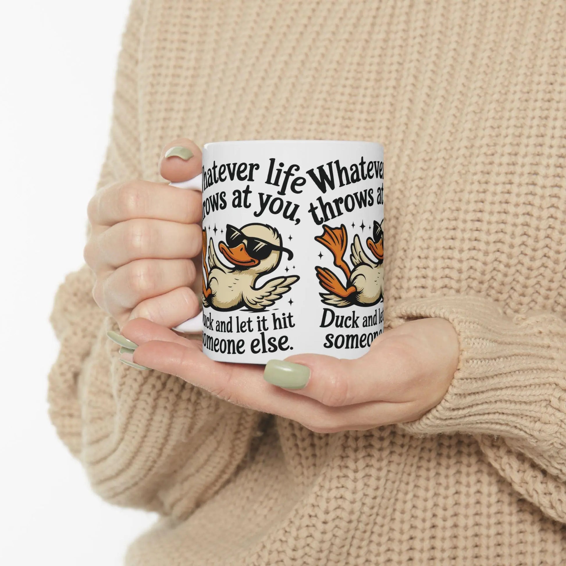 Funny Coffee Mug Unisex Ceramic 11oz 15oz - Whatever Life Throws at You Duck Hits Someone Else Tee, Casual Humor Gift - Toddcraft