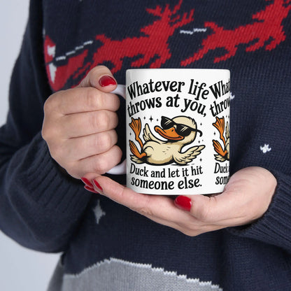 Funny Coffee Mug Unisex Ceramic 11oz 15oz - Whatever Life Throws at You Duck Hits Someone Else Tee, Casual Humor Gift - Toddcraft