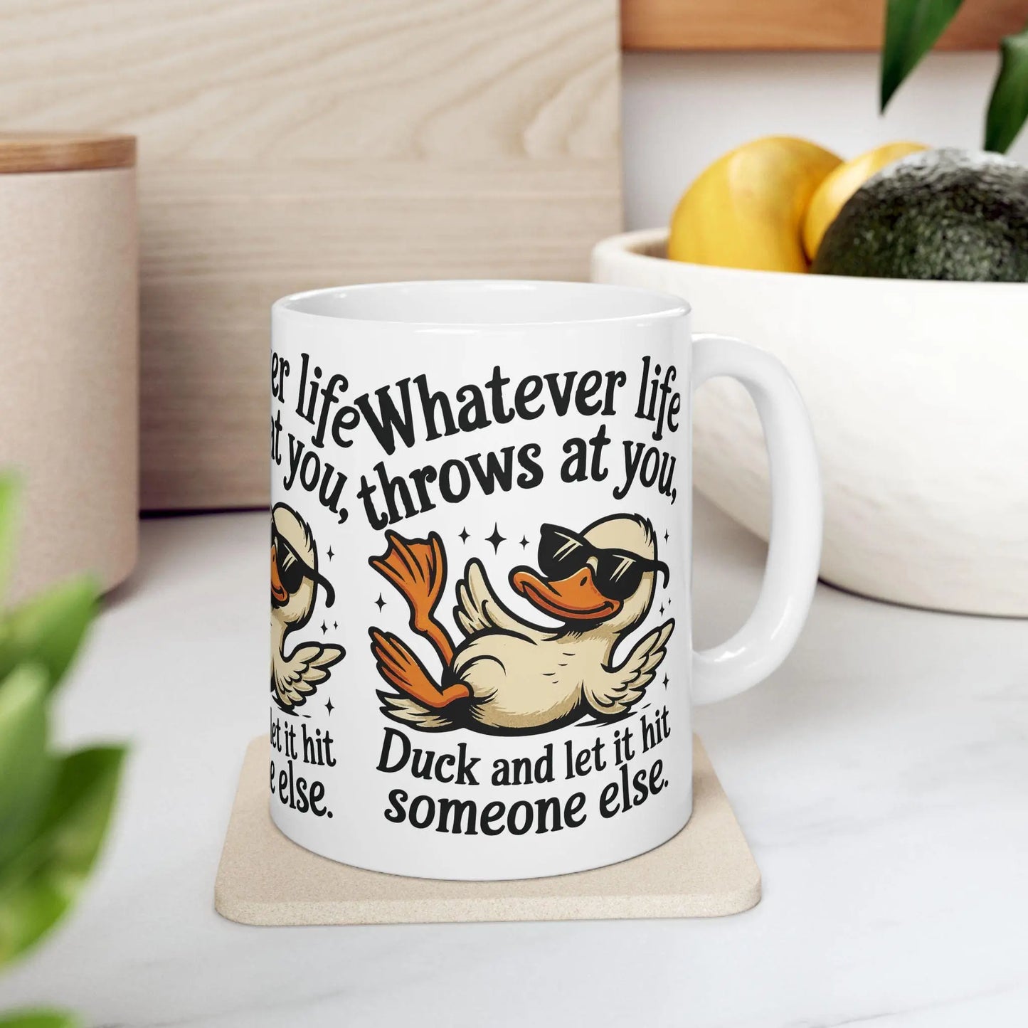Funny Coffee Mug Unisex Ceramic 11oz 15oz - Whatever Life Throws at You Duck Hits Someone Else Tee, Casual Humor Gift - Toddcraft