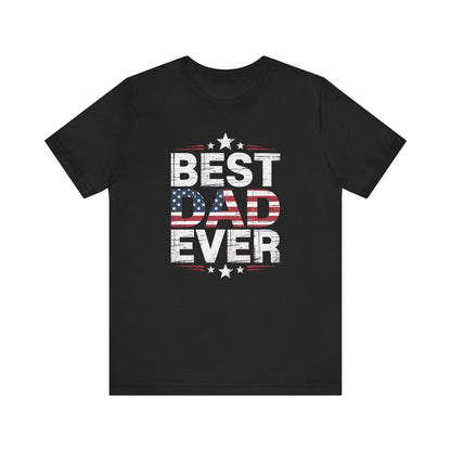 Best Dad Ever T-Shirt Unisex Jersey Short Sleeve Tee Fathers Day Gift from Kids Brothers Sister Moms Celebration - Toddcraft