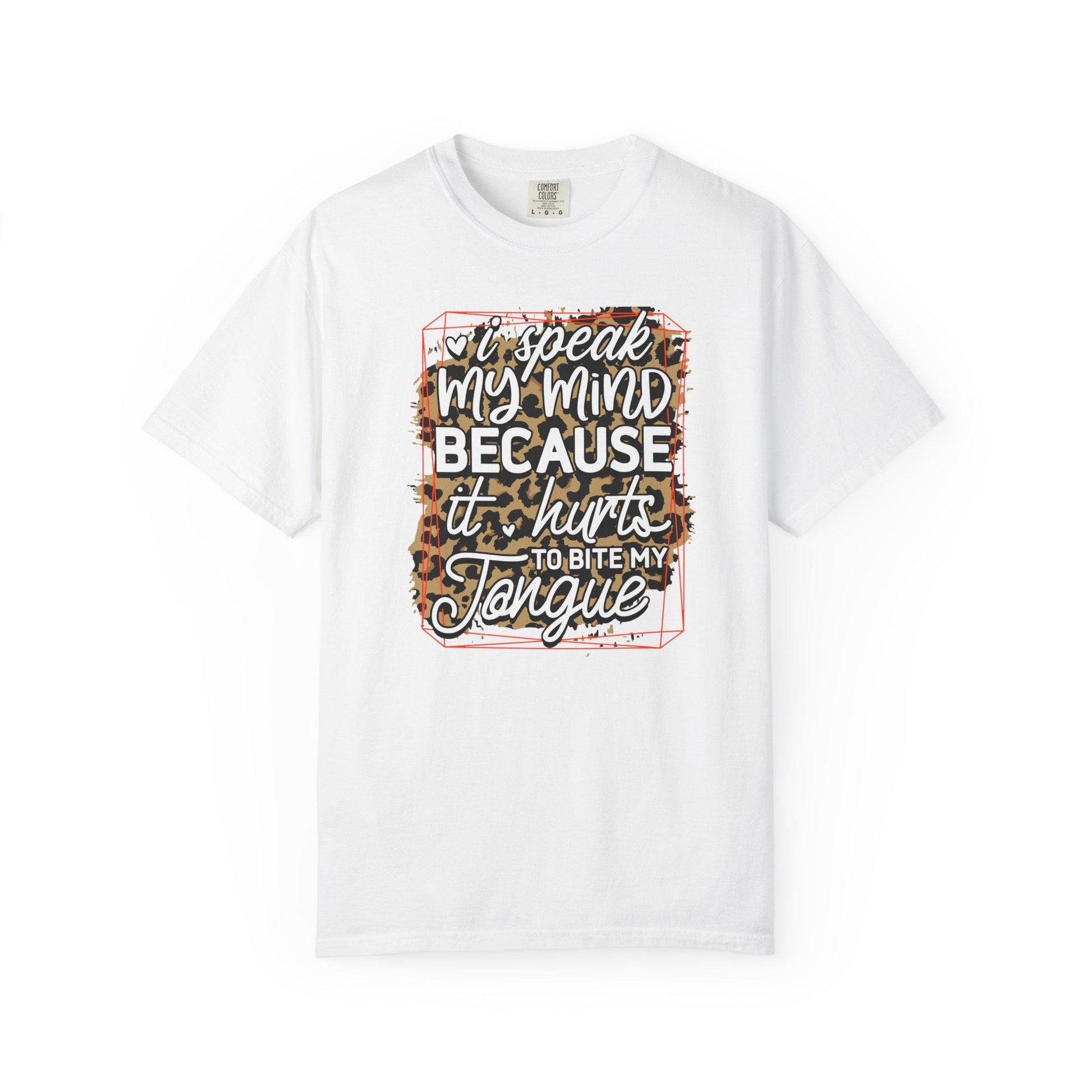 Sassy Unisex Garment-Dyed T-Shirt, I Speak My Mind Graphic Tee, Bold Statement Shirt for Men & Women - Toddcraft