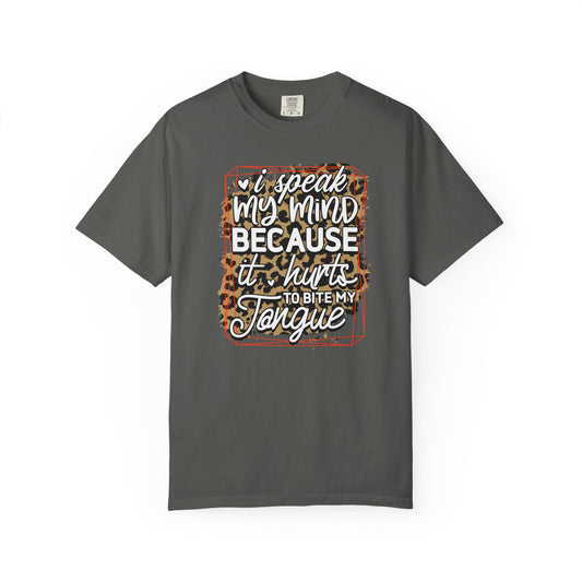 Sassy Unisex Garment-Dyed T-Shirt, I Speak My Mind Graphic Tee, Bold Statement Shirt for Men & Women - Toddcraft