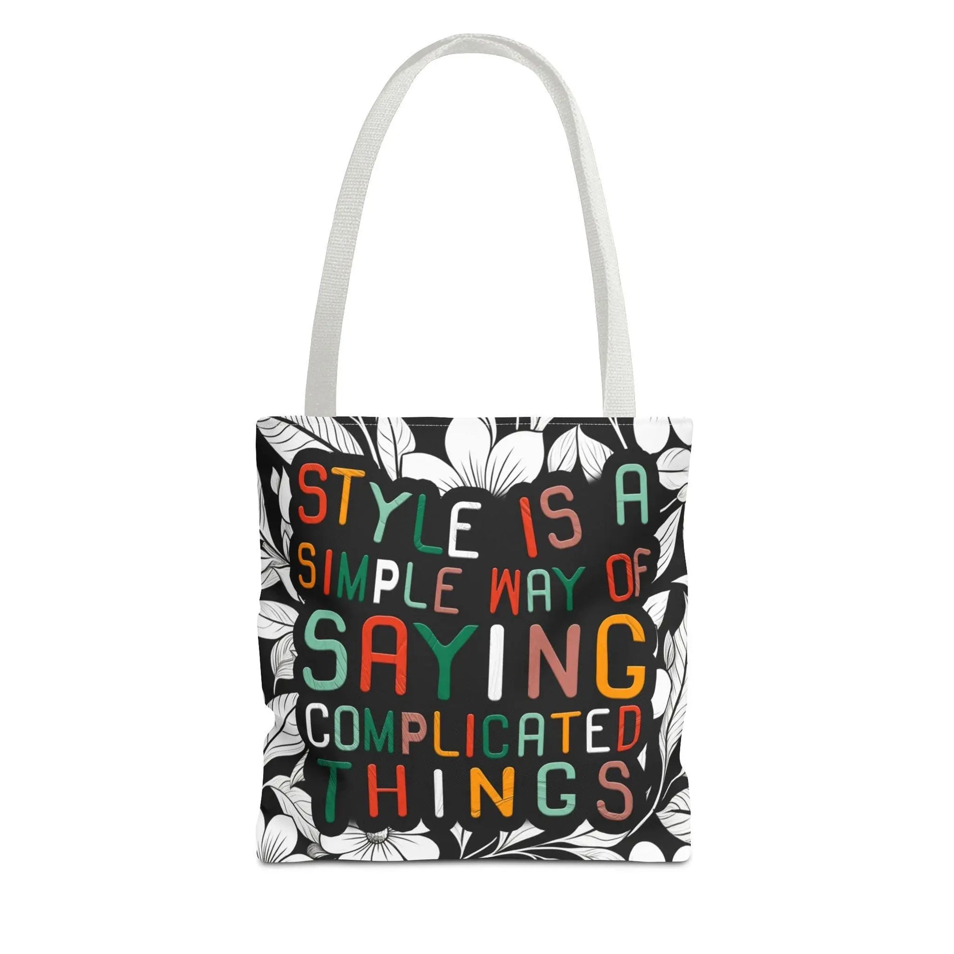 Style Says It All Tote Bag  AOP Minimalist Fashion Statement, Chic Quote Bag, Everyday Carry with Meaning - Toddcraft
