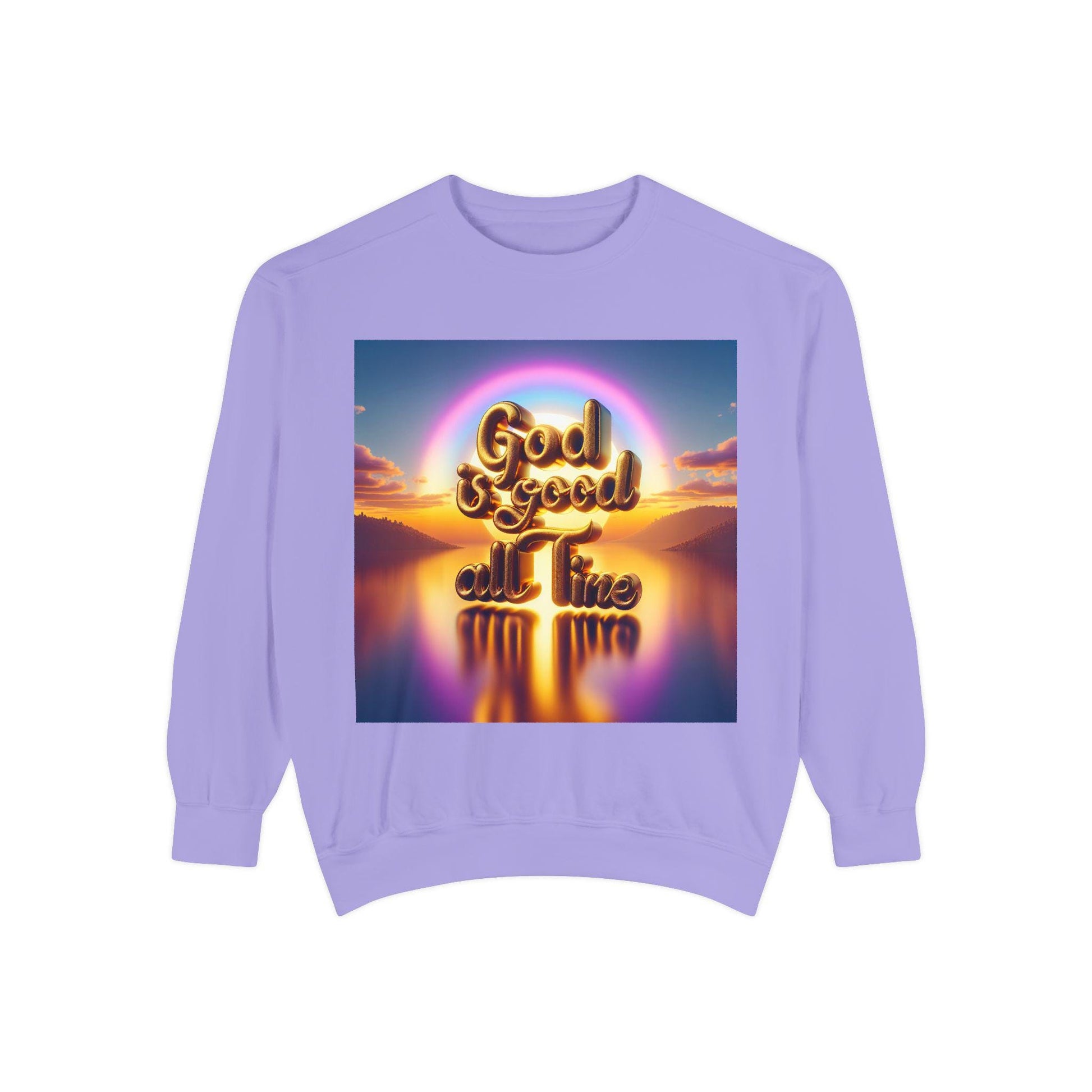 God Is Good All The Time Sweatshirt, Garment-Dyed Cozy Faith-Based Shirt, Inspirational Christian Apparel, Religious Comfort Wear Gift - Toddcraft