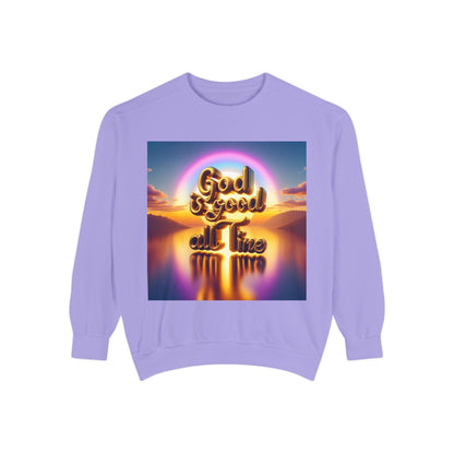God Is Good All The Time Sweatshirt, Garment-Dyed Cozy Faith-Based Shirt, Inspirational Christian Apparel, Religious Comfort Wear Gift - Toddcraft