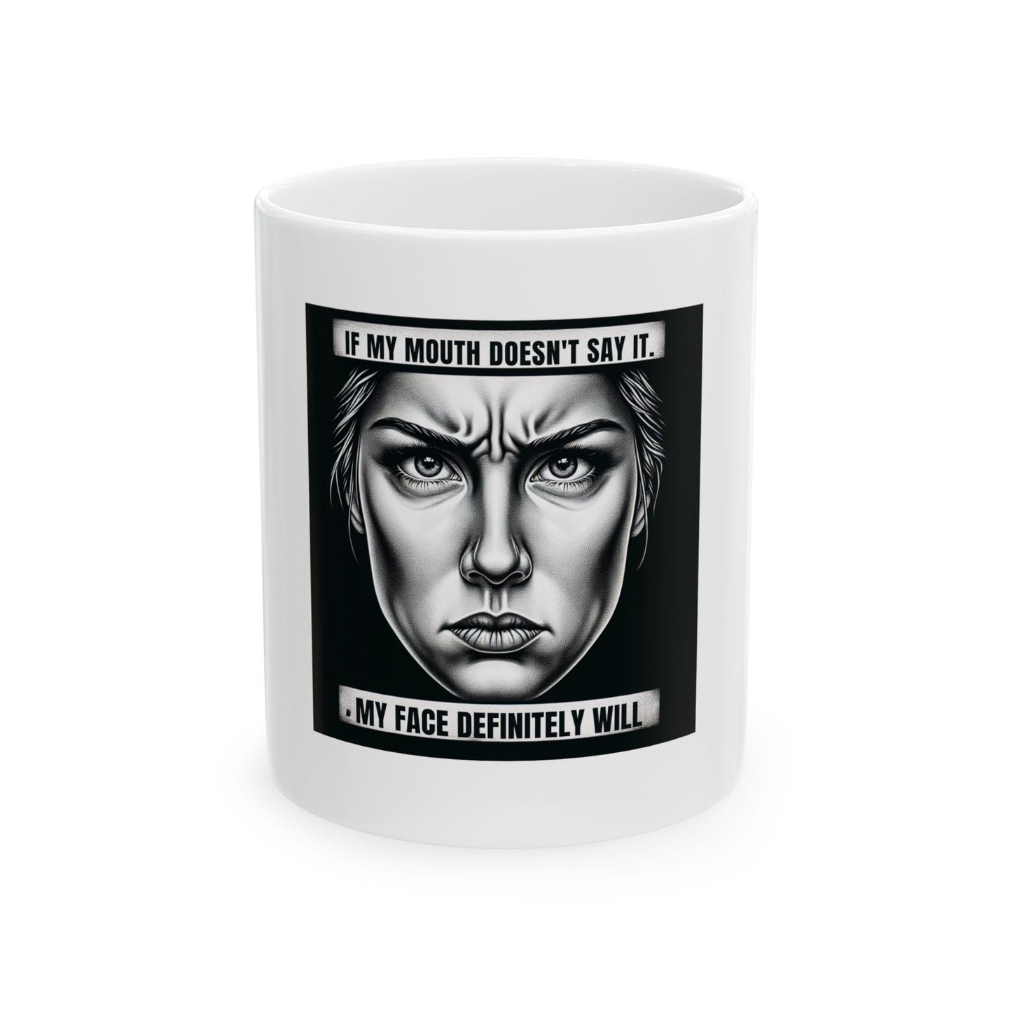 Bold Expression Ceramic Mug - Funny Face Quote Coffee Cup, Gift for Friends, Humor Mug, Unique Espresso Mug, Office Desk Decor - Toddcraft