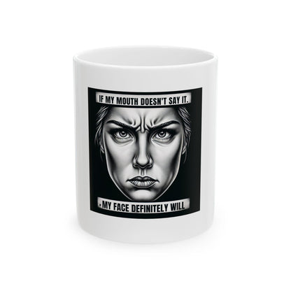 Bold Expression Ceramic Mug - Funny Face Quote Coffee Cup, Gift for Friends, Humor Mug, Unique Espresso Mug, Office Desk Decor - Toddcraft