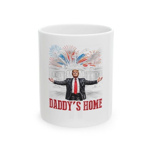 Daddys Home Trump Coffee Mug  Funny Political Gift, Presidential Campaign Cup, Unique Dad Fathers Day Present - Toddcraft